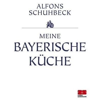 Alfons Schuhbeck Meine Bayerische Küche (Sonderausgabe) - Publicité Alfons Schuhbeck Meine Bayerische Küche (Sonderausgabe) - Publicité