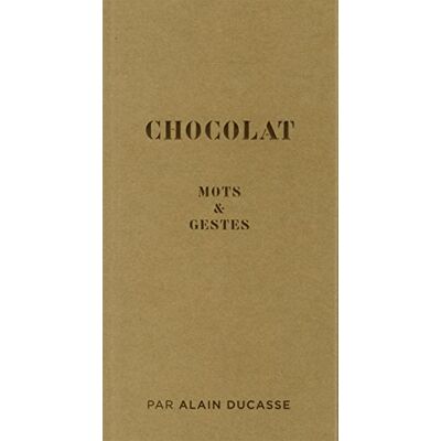 Alain Ducasse Chocolat : Mots & Gestes - Publicité Alain Ducasse Chocolat : Mots & Gestes - Publicité