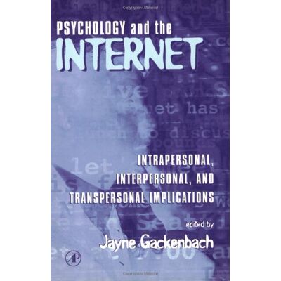 Jayne Gackenbach Psychology And The Internet: Intrapersonal, Interpersonal, And Transpersonal Implications - Publicité Jayne Gackenbach Psychology And The Internet: Intrapersonal, Interpersonal, And Transpersonal Implications - Publicité