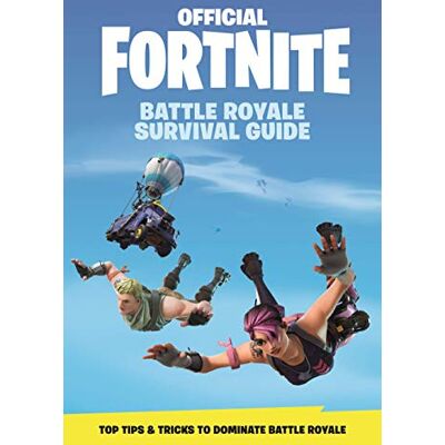 Epic Games Fortnite (Official): Battle Royale Survival Guide (Official Fortnite Books) - Publicité Epic Games Fortnite (Official): Battle Royale Survival Guide (Official Fortnite Books) - Publicité