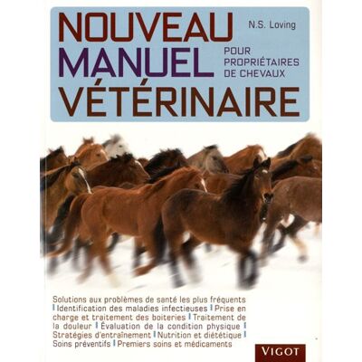 Loving, Nancy S. Nouveau Manuel Vétérinaire Pour Propriétaires De Chevaux : Manuel En Couleurs De Soins Vétérinaires Et D'Entraînement Destiné Aux Propriétaires De Chevaux De Performance, De Sport Et De Loisir - Publicité Loving, Nancy S. Nouveau Manuel Vétérinaire Pour Propriétaires De Chevaux : Manuel En Couleurs De Soins Vétérinaires Et D'Entraînement Destiné Aux Propriétaires De Chevaux De Performance, De Sport Et De Loisir - Publicité