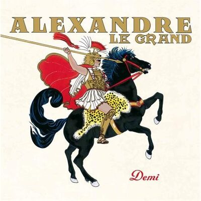 Demi Alexandre Le Grand - Publicité Demi Alexandre Le Grand - Publicité