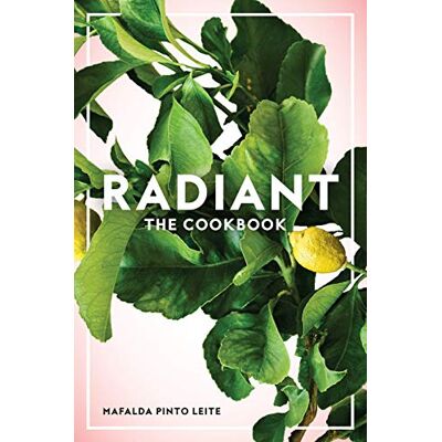 Mafalda Pinto Leite Radiant: The Cookbook - Publicité Mafalda Pinto Leite Radiant: The Cookbook - Publicité