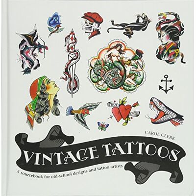 Carol Clerk Vintage Tattoos: A Sourcebook For Old-School Designs And Tat - Publicité Carol Clerk Vintage Tattoos: A Sourcebook For Old-School Designs And Tat - Publicité