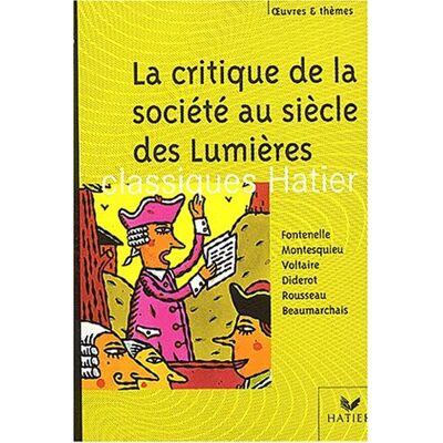Collectif La Critique De La Société Au Siècle Des Lumières : Anthologie - Publicité Collectif La Critique De La Société Au Siècle Des Lumières : Anthologie - Publicité