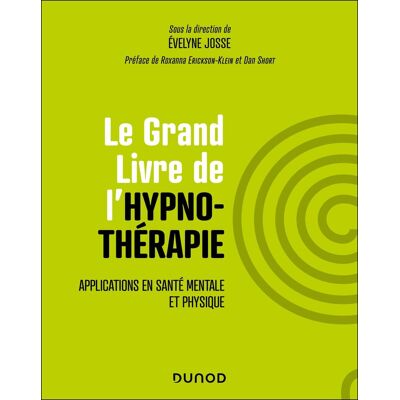 Le Grand Livre De L'Hypnothérapie : Applications En Santé Mentale Et Physique - Publicité Le Grand Livre De L'Hypnothérapie : Applications En Santé Mentale Et Physique - Publicité