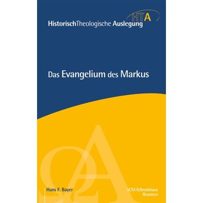 Bayer, Hans F. Das Evangelium Des Markus: Erweiterte Neuausgabe (Historisch Theologische Auslegung) - Publicité Bayer, Hans F. Das Evangelium Des Markus: Erweiterte Neuausgabe (Historisch Theologische Auslegung) - Publicité