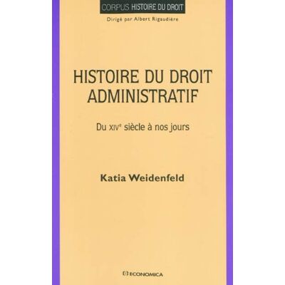 Katia Weidenfeld Histoire Du Droit Administratif : Du Xive Siècle À Nos Jours - Publicité Katia Weidenfeld Histoire Du Droit Administratif : Du Xive Siècle À Nos Jours - Publicité
