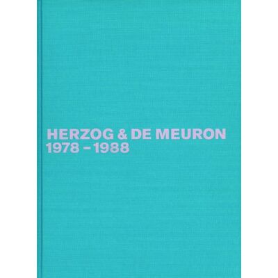 Gerhard Mack Herzog & De Meuron, Das Gesamtwerk, In 4 Bdn., Bd.1, 1978-1988: The Complete Works - Publicité Gerhard Mack Herzog & De Meuron, Das Gesamtwerk, In 4 Bdn., Bd.1, 1978-1988: The Complete Works - Publicité