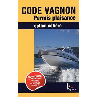 Collectif Code Vagnon Permis Plaisance, Option Côtière : Conforme À La Réglementation En Vigueur - Publicité Collectif Code Vagnon Permis Plaisance, Option Côtière : Conforme À La Réglementation En Vigueur - Publicité
