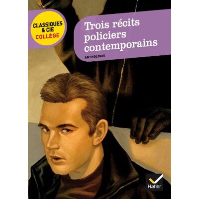 Collectif Trois Récits Policiers Contemporains : Texte Intégral - Publicité Collectif Trois Récits Policiers Contemporains : Texte Intégral - Publicité