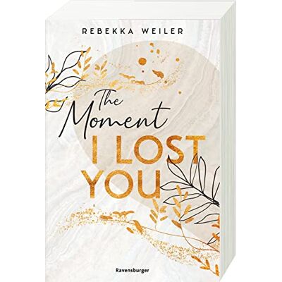 Rebekka Weiler The Moment I Lost You - Lost-Moments-Reihe, Band 1 (Intensive New-Adult-Romance, Die Unter Die Haut Geht) (Lost-Moments-Reihe, 1) - Publicité Rebekka Weiler The Moment I Lost You - Lost-Moments-Reihe, Band 1 (Intensive New-Adult-Romance, Die Unter Die Haut Geht) (Lost-Moments-Reihe, 1) - Publicité