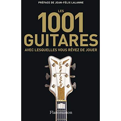 Collectif Les 1.001 Guitares Avec Lesquelles Vous Rêvez De Jouer - Publicité Collectif Les 1.001 Guitares Avec Lesquelles Vous Rêvez De Jouer - Publicité