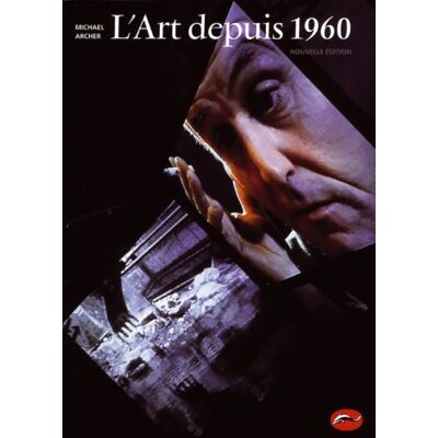 Michael Archer L'Art Depuis 1960 - Publicité Michael Archer L'Art Depuis 1960 - Publicité