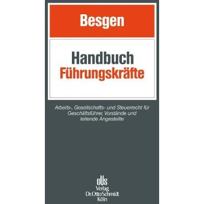 Sebastian Witt Handbuch Führungskräfte: Arbeits-, Gesellschafts- Und Steuerrecht Für Geschäftsführer, Vorstände Und Leitende Angestellte - Publicité Sebastian Witt Handbuch Führungskräfte: Arbeits-, Gesellschafts- Und Steuerrecht Für Geschäftsführer, Vorstände Und Leitende Angestellte - Publicité