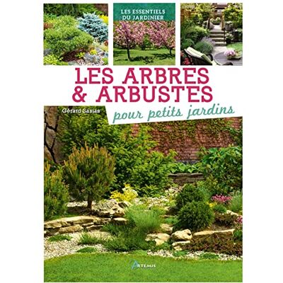 Gérard Sasias Les Arbres & Arbustes Pour Petits Jardins - Publicité Gérard Sasias Les Arbres & Arbustes Pour Petits Jardins - Publicité