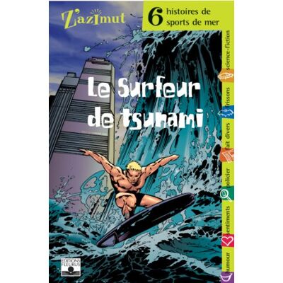 Collectif Le Surfeur De Tsunami : Six Histoires De Sports De Mer - Publicité Collectif Le Surfeur De Tsunami : Six Histoires De Sports De Mer - Publicité
