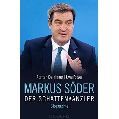 Roman Deininger Markus Söder - Der Schattenkanzler: Biographie - Publicité Roman Deininger Markus Söder - Der Schattenkanzler: Biographie - Publicité