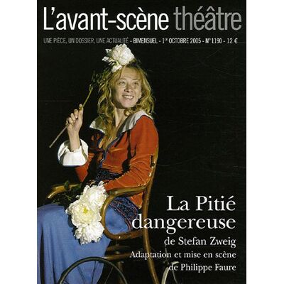 Stefan Zweig Avant-Scène Théâtre (L'), N° 1190. La Pitié Dangereuse - Publicité Stefan Zweig Avant-Scène Théâtre (L'), N° 1190. La Pitié Dangereuse - Publicité