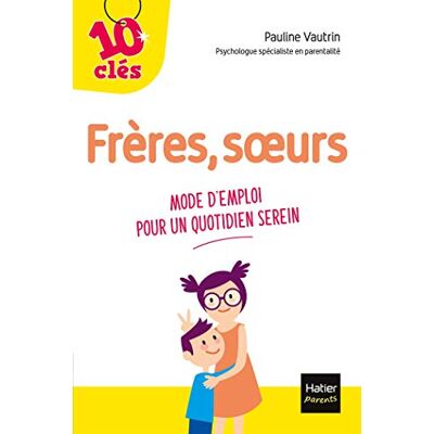 Pauline Vautrin Frères, Soeurs : Mode D'Emploi Pour Un Quotidien Serein - Publicité Pauline Vautrin Frères, Soeurs : Mode D'Emploi Pour Un Quotidien Serein - Publicité