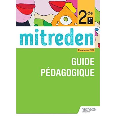 Collectif Mitreden, Allemand 2de, A2-B1 : Guide Pédagogique : Programme 2019 - Publicité Collectif Mitreden, Allemand 2de, A2-B1 : Guide Pédagogique : Programme 2019 - Publicité