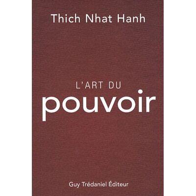 Thich Nhat Hanh L'Art Du Pouvoir - Publicité Thich Nhat Hanh L'Art Du Pouvoir - Publicité