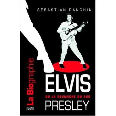 Sebastian Danchin Elvis Presley Ou La Revanche Du Sud - Publicité Sebastian Danchin Elvis Presley Ou La Revanche Du Sud - Publicité