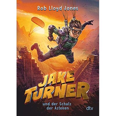 Jones, Rob Lloyd Jake Turner Und Der Schatz Der Azteken: Actionreiches Abenteuer Ab 10 (Die Jake Turner-Reihe, Band 2) - Publicité Jones, Rob Lloyd Jake Turner Und Der Schatz Der Azteken: Actionreiches Abenteuer Ab 10 (Die Jake Turner-Reihe, Band 2) - Publicité