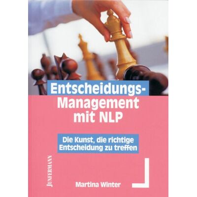 Martina Winter Entscheidungs-Management Mit Nlp. Die Kunst, Die Richtige Entscheidung Zu Treffen - Publicité Martina Winter Entscheidungs-Management Mit Nlp. Die Kunst, Die Richtige Entscheidung Zu Treffen - Publicité