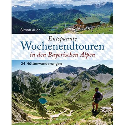 Simon Auer Entspannte Wochenendtouren In Den Bayerischen Alpen - Mit Allen Tourenkarten Zum Download: 24 Mehrtagestouren (2, 3 Und 4 Tage) Für Die Ganze Familie. ... Hütten, Idyllische Bergseen, Spannende Wege - Publicité Simon Auer Entspannte Wochenendtouren In Den Bayerischen Alpen - Mit Allen Tourenkarten Zum Download: 24 Mehrtagestouren (2, 3 Und 4 Tage) Für Die Ganze Familie. ... Hütten, Idyllische Bergseen, Spannende Wege - Publicité