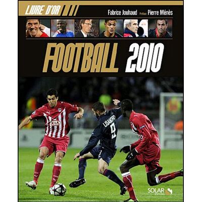Fabrice Jouhaud Football 2010 : Livre D'Or - Publicité Fabrice Jouhaud Football 2010 : Livre D'Or - Publicité
