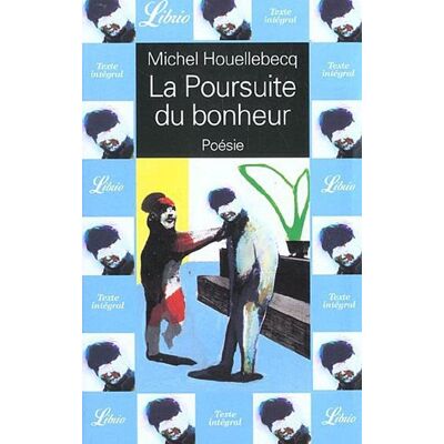 Michel Houellebecq La Poursuite Du Bonheur. Publicité Michel Houellebecq La Poursuite Du Bonheur. Publicité