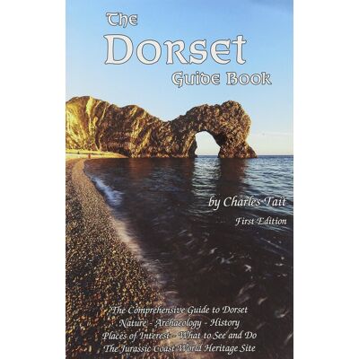 Charles Tait The Dorset Guide Book: What To See And Do In Dorset - Publicité Charles Tait The Dorset Guide Book: What To See And Do In Dorset - Publicité