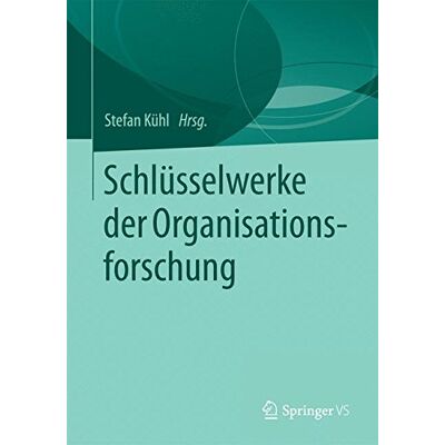 Stefan Kühl Schlüsselwerke Der Organisationsforschung - Publicité Stefan Kühl Schlüsselwerke Der Organisationsforschung - Publicité