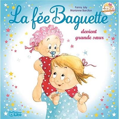 Fanny Joly La Fée Baguette. Vol. 7. La Fée Baguette Devient Grande Sœur - Publicité Fanny Joly La Fée Baguette. Vol. 7. La Fée Baguette Devient Grande Sœur - Publicité