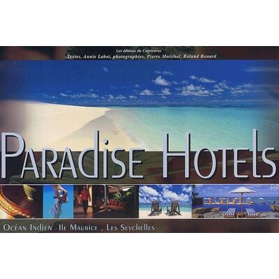 Roland Bénard Paradise Hotels De L'Océan Indien. Volume 1, Ile Maurice, Les Seychelles - Publicité Roland Bénard Paradise Hotels De L'Océan Indien. Volume 1, Ile Maurice, Les Seychelles - Publicité