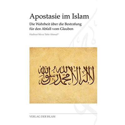 Hadhrat Mirza Tahir Ahmad Apostasie Im Islam: Die Wahrheit Über Die Bestrafungfür Den Abfall Vom Glauben - Publicité Hadhrat Mirza Tahir Ahmad Apostasie Im Islam: Die Wahrheit Über Die Bestrafungfür Den Abfall Vom Glauben - Publicité