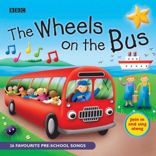 The Wheels On The Bus: Favourite Nursery Rhymes (Bbc Audio Children'S)