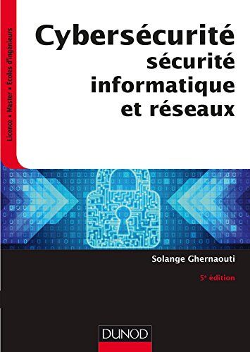 Cybersécurité, Sécurité Informatique Et Réseaux