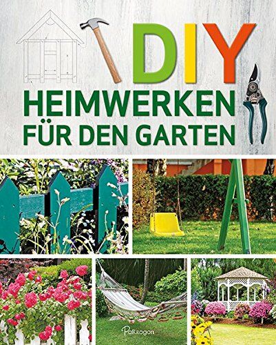 Diy - Heimwerken Für Den Garten