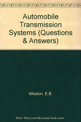 E.B. Weston Automobile Transmission Systems (Questions & Answers S.)