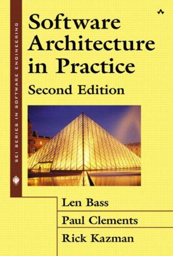 Len Bass Software Architecture In Practice (Sei Series In Software Engineering)