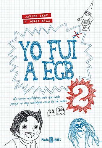 Jorge Diaz Yo Fui A Egb 2: (Incluye Adhesivos Y El Juego De Mesa Exclusivo Yo Fui A Egb) (Obras Diversas)