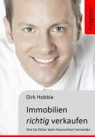 Dirk Hobbie Immobilien Richtig Verkaufen: Wie Sie Fehler Beim Hausverkauf Vermeiden