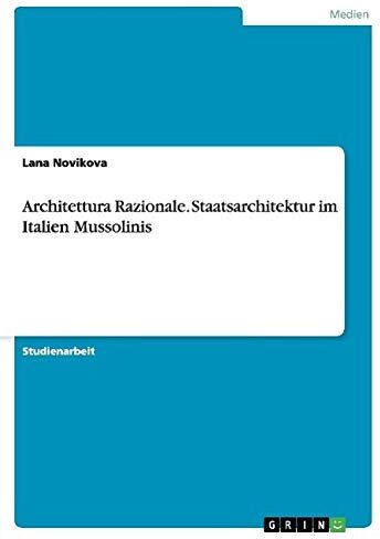 Lana Novikova Architettura Razionale. Staatsarchitektur Im Italien Mussolinis