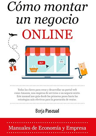 Borja Pascual Iribarren Cómo Montar Un Negocio Online (Economía Y Empresa)