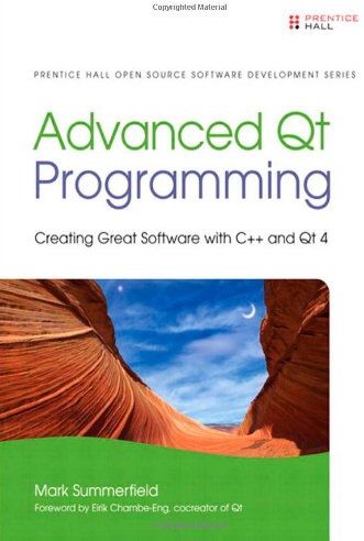 Mark Summerfield Advanced Qt Programming: Creating Great Software With C++ And Qt 4 (Prentice Hall Open Source Software Development)