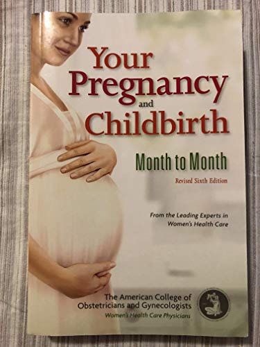 Your Pregnancy And Childbirth: Month To Month