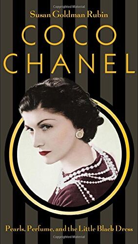 Rubin, Susan Goldman Coco Chanel: Pearls, Perfume, And The Little Black Dress