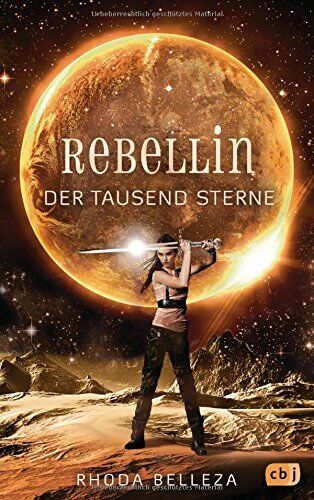 Rhoda Belleza Rebellin Der Tausend Sterne (Die Herrscherin Der Tausend Sonnen-Reihe, Band 2)